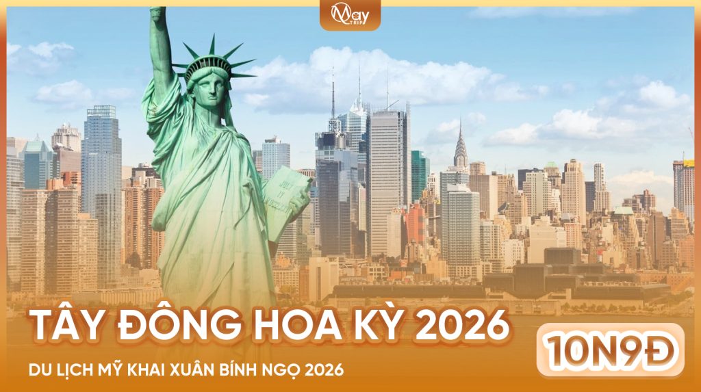 Tour Tây Đông Hoa Kỳ: Du Xuân Tết Bính Ngọ 2026