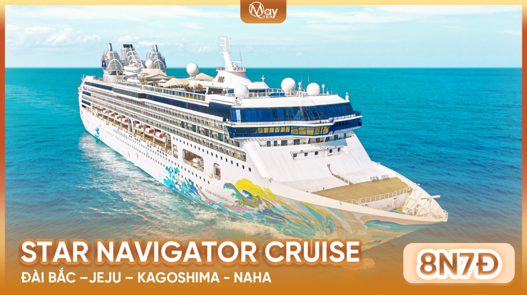 Hải Trình Star Navigator: ĐÀI BẮC –JEJU – KAGOSHIMA – NAHA