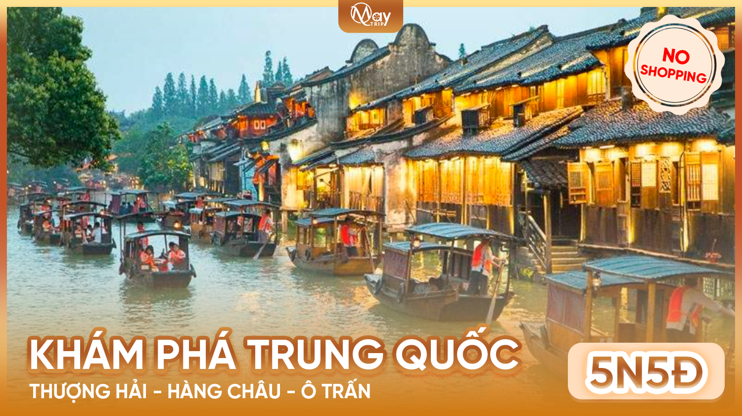 Tour Trung Quốc 2026: Thượng Hải – Hàng Châu – Ô Trấn – No Shopping