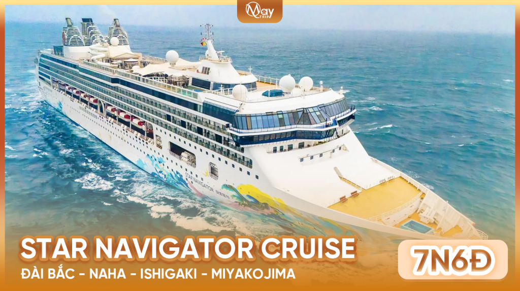 Hải trình Star Navigator: ĐÀI BẮC – NAHA – ISHIGAKI – MIYAKOJIMA)